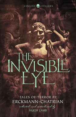The Invisible Eye - Tales of Terror by Emile Erckmann and Louis Alexandre Chatrian