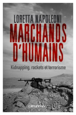 Marchands d'humains - Kidnapping, rackets et terrorisme