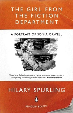 The Girl from the Fiction Department - A Portrait of Sonia Orwell