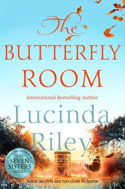 The Butterfly Room - An Enchanting Tale of Long-Buried Secrets from the Author of The Seven Sisters Series