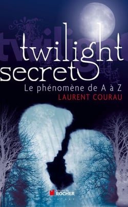 Twilight secret - Le phénomène de A à Z