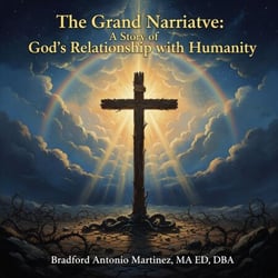 The Grand Narrative: God's Relationship with Humanity