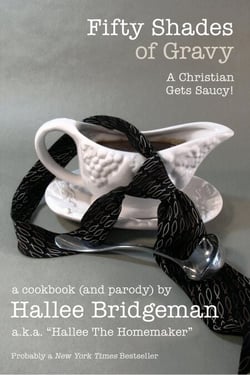 Fifty Shades of Gravy; A Christian Gets Saucy!