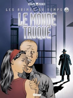 Les abîmes du temps - Tome 06 - Le monde truqué