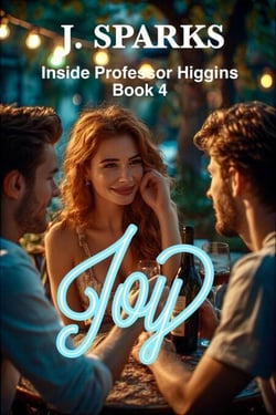 Joy Inside Professor Higgins Book 4 - Joy Abridged, #4