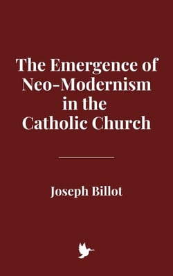 The Emergence of Neo-Modernism in the Catholic Church