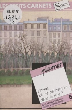 Plumes - L'hiver, où se cachent-ils dans la ville ?