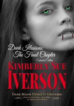 Dark Illusions: The Final Chapter - Extended Edition - Dark Illusions, #3