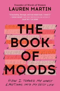 The Book of Moods - How I Turned My Worst Emotions Into My Best Life
