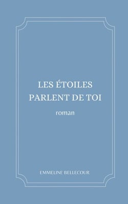Les étoiles parlent de toi