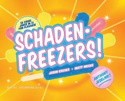 SchadenFreezers! - 56 Cruel Jokes in 12 Fun Flavors