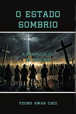 O Estado SombrIo: A Manipulação da Memória - O Estado SombrIo, #3