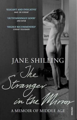 The Stranger in the Mirror - A Memoir of Middle Age