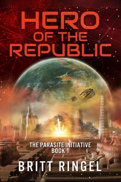 Hero of the Republic - The Parasite Initiative, #1