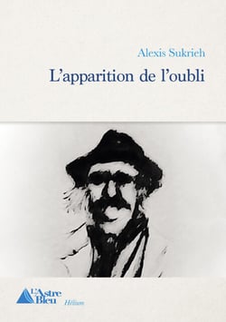 L'apparition de l'oubli - Roman biographique