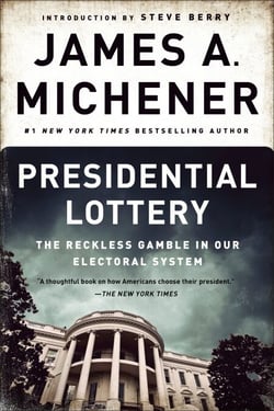 Presidential Lottery - The Reckless Gamble in Our Electoral System