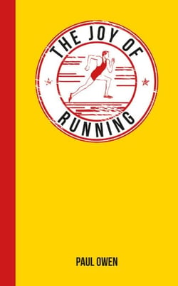 The Joy of Running - For Those Who Love to Run