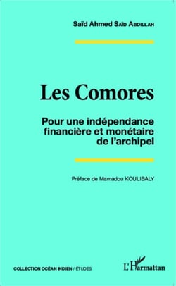 Les Comores - Pour une indépendance financière et monétaire de l'archipel