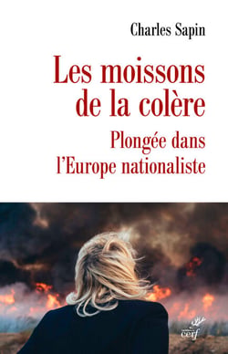 Les moissons de la colère. - Plongée dans l'Europe nationaliste