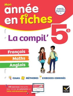 La Compil' 5e  : français, maths et anglais - tout le programme de 5e en fiches