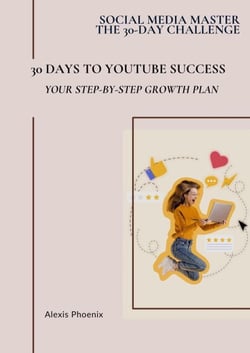 30 Days to YouTube Success - Social Media Master - The 30-day Challenge, #3