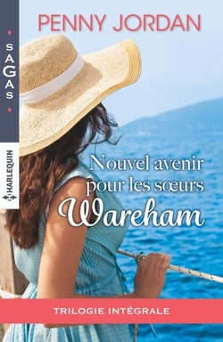 Nouvel avenir pour les soeurs Wareham - Intégrale 3 romans