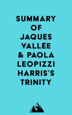 Summary of Jaques Vallée &amp; Paola Leopizzi Harris's TRINITY
