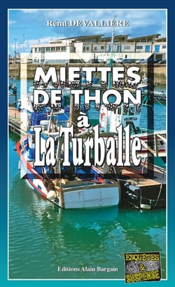 Miettes de thon à La Turballe - Une enquête du commissaire Anconi - Tome 12