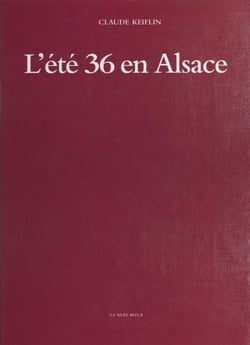 L'Été 36 en Alsace : Des grandes grèves aux premiers congés