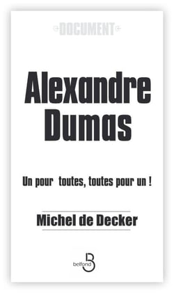 Alexandre Dumas - un pour toutes et toutes por un