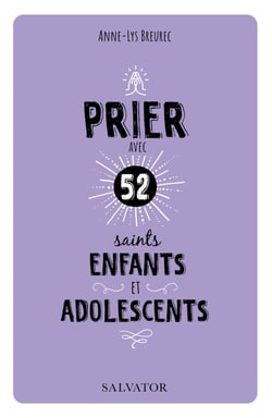 Prier avec 52 saints enfants et adolescents