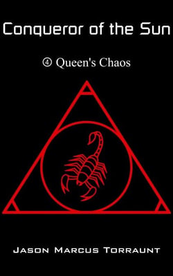 Conqueror of the Sun - Book 4 - Queen's Chaos - Conqueror of the Sun, #4