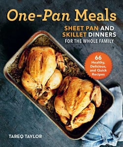 One-Pan Meals - Sheet Pan and Skillet Dinners for the Whole Family