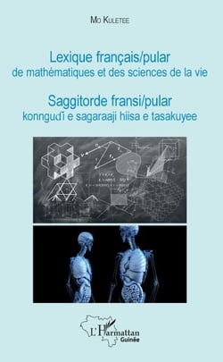 Lexique français / pular de mathématiques et des sciences de la vie - Saggitorde fransi / pular konngudi e sagaraaji hiisa e tasakuyee