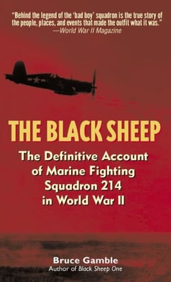 The Black Sheep - The Definitive History of Marine Fighting Squadron 214 in World War II