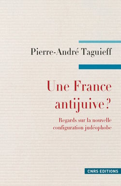 Une France antijuive ? Regards sur la nouvelle configuration judéophobe. - Regard sur la nouvelle configuration judéophobe