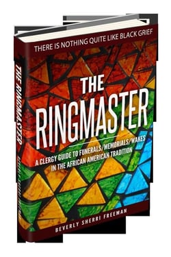The Ringmaster: A Clergy Guide to Funerals/Memorials/Wakes in the African American Tradition - Second Edition