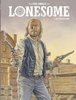 Lonesome  - Tome 3 - Les liens du sang