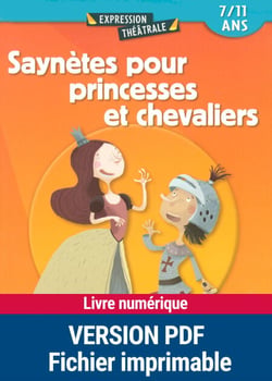 Saynètes pour princesses et chevaliers - 7 - 11 ans