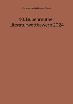 10. Bubenreuther Literaturwettbewerb 2024