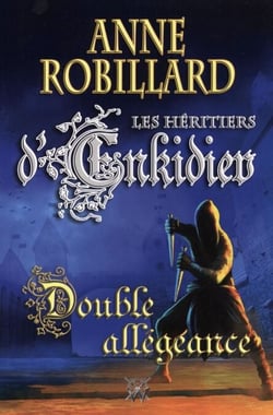 Les Héritiers d'Enkidiev 11 : Double allégeance - Double allégeance
