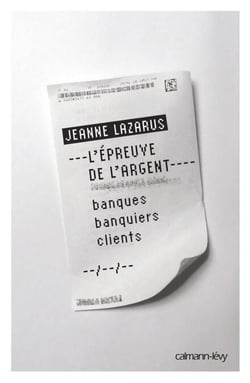 L'Epreuve de l'argent - banques banquiers clients