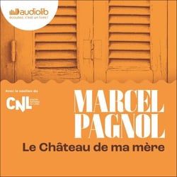 Le Château de ma mère - Souvenirs d'enfance II