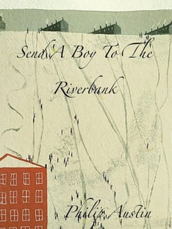 Send A Boy To The River Bank