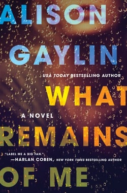 What Remains of Me - A Novel