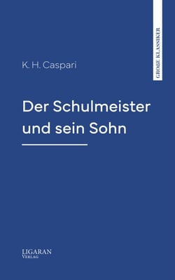 Der Schulmeister und sein Sohn