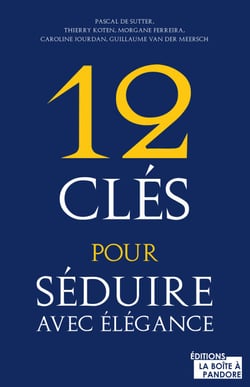 12 clés pour séduire avec élégance - Guide de séduction