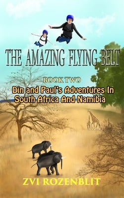 The Amazing Flying Belt – Book Two   Diamonds and Danger in the Kalahari.  Din and Paul’s amazing adventures in South Africa and Namibia. - The amazing flying belt, #2