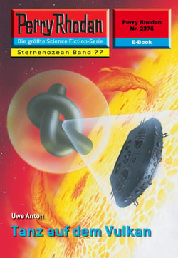 Perry Rhodan 2276: Tanz auf dem Vulkan - Perry Rhodan-Zyklus "Der Sternenozean"