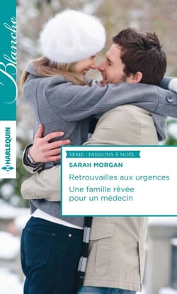 Retrouvailles aux urgences - Une famille rêvée pour un médecin - Série Passions à Noël